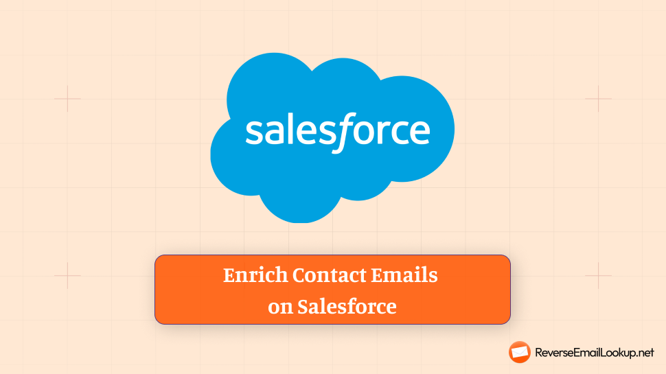 Enrich Customer Emails on Salesforce